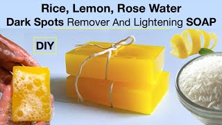 Rice Lemon Rose Water Face and Body Dark Spot Remover SOAP Exfoliates Lighten And Renew Skin [upl. by Idnyc]