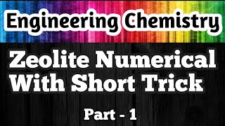 Zeolite Numericals ll With Short Trick ll Numericals on Zeolite Process ll Engineering Chemistry [upl. by Sirromaj]