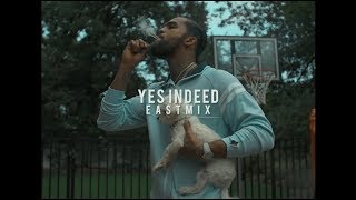 Dave East  Yes Indeed EASTMIX [upl. by Siger]