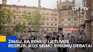 Žinau ką renku Lietuvos Respublikos Seimo rinkimų debatai 2024 [upl. by Cleasta]