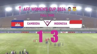 FULL TIME CAMBODIA W VS INDONESIA W 13 FINAL AFF WOMEN CHAMPIONSIP 2024 [upl. by Haimerej]