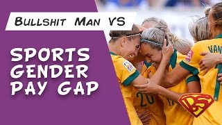 Bullshit Man vs Sports Gender Pay Gap [upl. by Violante]