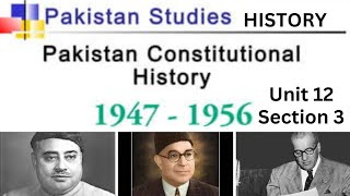 Constitutional Development in Pakistan 19471956  History Section 3 Unit 12 O level WS Studio [upl. by Verda399]