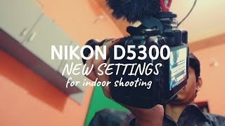 NIKON D5300 BEST SETTINGS FOR INDOORNIGHT SHOOTING [upl. by Latin]