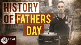 History of Father’s Day – The Origins amp Why Do We Celebrate It  Dad University [upl. by Juieta834]