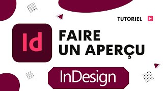 Comment faire un aperçu sur InDesign [upl. by Azar]