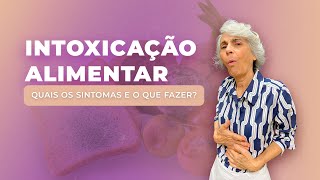 Intoxicação alimentar Quais os sintomas O que fazer [upl. by Sixel]