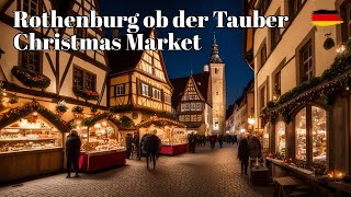 🇩🇪 Enchanting Christmas Market 2023 🎄 Rothenburg Germanys MustVisit Winter Destination 🌍🎁 [upl. by Eseenaj]