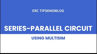 How to Create a SeriesParallel Circuit Using Multisim [upl. by Fitton111]