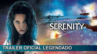 Serenity 2005 Trailer Oficial Legendado [upl. by Cissiee4]