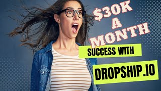 How to Make 30k a Month with Dropshipio [upl. by Hannaj]