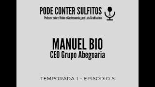 Pode conter sulfitos  podcast  T1 E5  Manuel Bio As adegas cooperativas em Portugal [upl. by Eenahc]