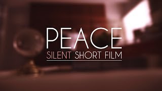 Peace  Silent Short Film [upl. by Laenej]