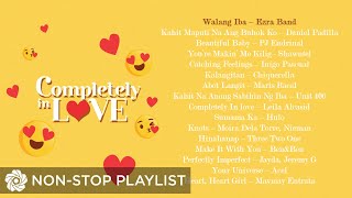 Best Tagalog OPM Valentines Songs Playlist ❤ Completely In love  NonStop OPM Songs ♪ [upl. by Valeria]