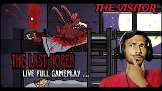 THE VISITOR GAME LIVE THE LAST HOPE [upl. by Elreath]