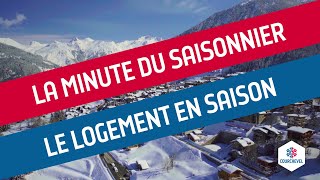 La minute du saisonnier ● Le logement en saison [upl. by Maible]