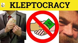 🔵 Kleptocracy Cleptocracy  Kleptocrat Meaning  Cleptocrat Examples  Kleptarchy Definition [upl. by Ydnes600]