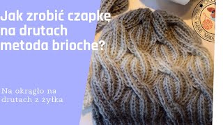 Jak zrobić czapkę na drutach metodą brioche brioszka na drutach na okrągło [upl. by Xed151]