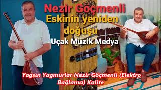 Yagsın Yagmurlar Nezir Göçmenli Elektro Bağlama Kalite [upl. by Alliehs359]