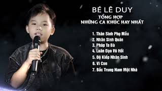 Tóc mẹ bạc màu mây  Tổng hợp những ca khúc BÉ LÊ DUY cover  Thân Sinh Phụ Mẫu Nhân Sinh Quán [upl. by Jadd]