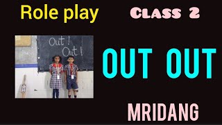 Out Out  Role play  Class 2  ENGLISH  NEW NCERT MRIDANG [upl. by Deonne]