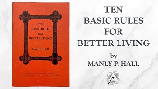 Ten Basic Rules for Better Living 1953 by Manly P Hall [upl. by Kragh958]