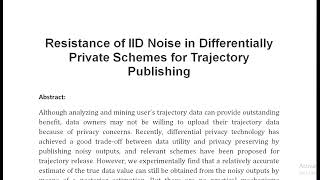 Resistance of IID Noise in Differentially Private Schemes for Trajectory Publishing [upl. by Finn]