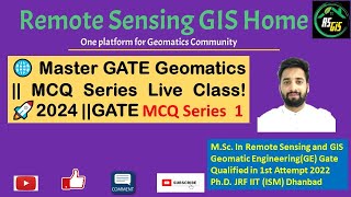 GATE Geomatics 2024 Live Class MCQ Series Practice 1  Mastering RS GNSS and GIS Concepts [upl. by Alidia]