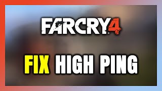 How to FIX Far Cry 4 High Ping amp Packet Loss [upl. by Falconer704]