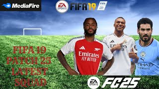 FIFA 19 NEXT SEASON PATCH 2025  FIFA 19 LATEST SQUAD UPDATE 2024  2025  FC 24 [upl. by Publias432]