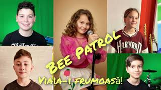 Bee Patrol  Viatai frumoasa Original l Kids Rock Band [upl. by Sharman]