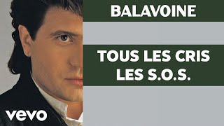 Daniel Balavoine  Tous les cris les SOS Audio Officiel [upl. by Nibas]