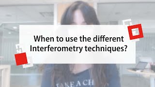 When to use the different Interferometry techniques  3D Optical Metrology Technology [upl. by Blim245]