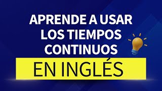 Los tiempo continuos en inglés TO BE  ING [upl. by Haisoj]