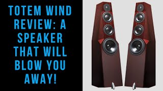 Totem Wind Review A Speaker That Will Blow You Away [upl. by Toolis]