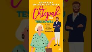 Agnieszka WalczakChojecka  Chłopak dla teściowe j  Audiobooki  Audiobook Pl  Romans [upl. by Bigler]