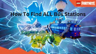 How To Find Every Bus Station In Lego Fortnite [upl. by Furtek]