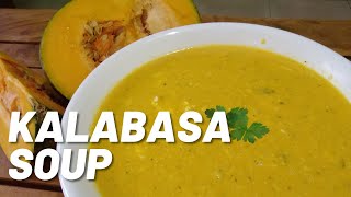 KALABASA SOUP Squash Soup [upl. by Aeslehc]