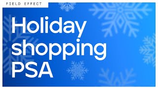 Holiday Shopping PSA [upl. by Nnayelsel]