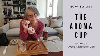 How to use the Tea Aroma Cup and join the Aroma Appreciation Club [upl. by Tirrell]