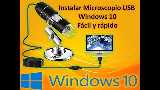 Instalar Miscrocopio Usb en Windows 10 Fácil y Rapido [upl. by Adelbert895]