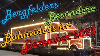 Bergfelders Besondere Bahnvideos  Dezember 2023 [upl. by Milton200]