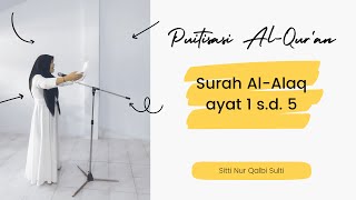 Sang Juara Puitisasi AlQuran Surah AlAlaq Ayat 1 sd 5 [upl. by Kampmann835]