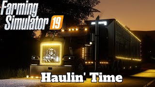 FS19  Mod Spotlight 67  Haulin Time [upl. by Radman]