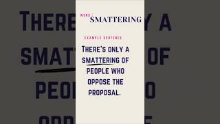 Vocabulary for the day SMATTERINGnewyorktimes vocabularylearnenglish shorts fluentenglishclips [upl. by Nospmis]