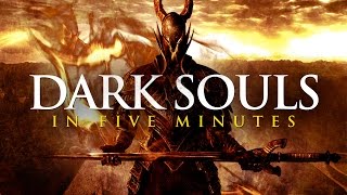 Dark Souls Story in 5 Minutes [upl. by Lhok]