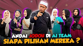 ANDAI JODOH DI AI TEAM SAHAJA SIAPA YANG MEREKA PILIH RAMAI JAWAPAN YANG TAK DISANGKA [upl. by Tomlin288]