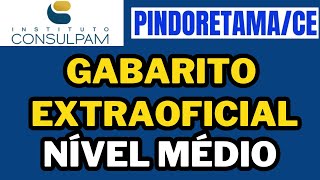 GABARITO EXTRAOFICIAL  CONCURSO PINDORETAMA  NÍVEL MÉDIO  CONSULPAM  AGENTE ADMINISTRATIVO [upl. by Schuler]