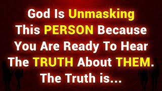 God is unmasking this person because you are ready to hear the truth about them The truth is [upl. by Rudd]