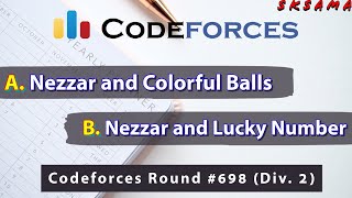 A  B  Nezzar and Colorful Balls  Nezzar and Lucky Number  Codeforces Round 698 Div 2 [upl. by Beeson]